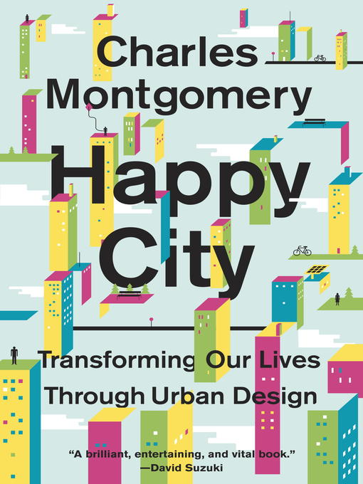 Title details for Happy City by Charles Montgomery - Wait list